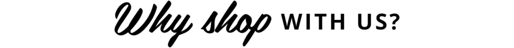 Why Shop With Us