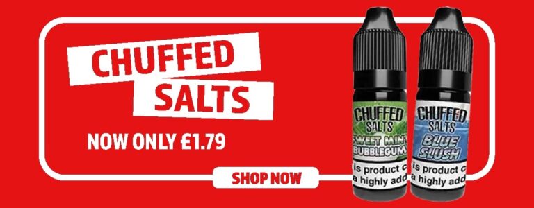 Chuffed Salts now 1.79
